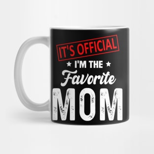 It's Official I'm The Favorite Mom, Favorite Mom Mug